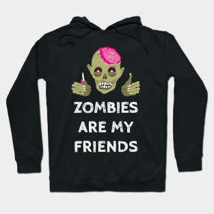 Zombies Are My Friends Halloween Joke Hoodie